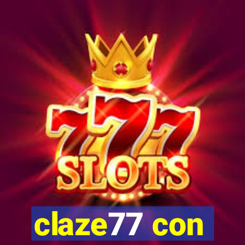 claze77 con